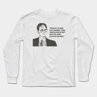 would an idiot do that? Long Sleeve T-Shirt